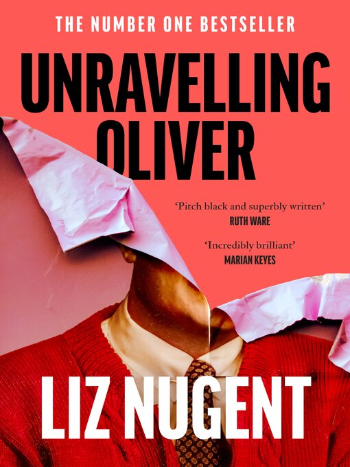 Title details for Unravelling Oliver by Liz Nugent - Wait list